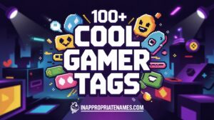 100+ Cool Gamer Tags to Boost Your Gaming Identity (Top Picks for 2025)